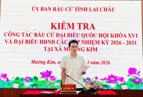 Kiểm tra công tác bầu cử Đại biểu Quốc hội khóa 16 và đại biể HĐND các cấp nhiệm kỳ 2026-2031 tại xã Mường Kim