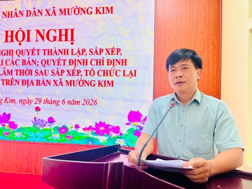 HỘI NGHỊ CÔNG BỐ NGHỊ QUYẾT THÀNH LẬP, SẮP XẾP, TỔ CHỨC LẠI CÁC BẢN TRÊN ĐỊA BÀN XÃ MƯỜNG KIM